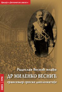 Dr  Milenko Vesnić – GRANSENJER SRPSKE DIPLOMATIJE